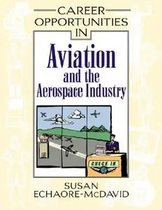 Career Opportunities in Aviation and the Aerospace Industry 