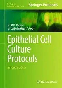 Epithelial Cell Culture Protocols, 2 edition (repost)