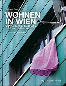 Wohnen in Wien: 20 residential buildings by Albert Wimmer