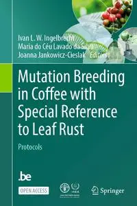 Mutation Breeding in Coffee With Special Reference to Leaf Rust: Protocols