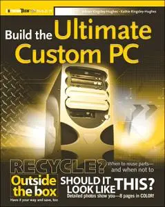 Build The Ultimate Custom PC [ REPOST ]