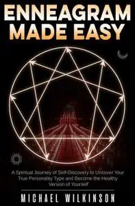 «Enneagram Made Easy» by Michael Wilkinson