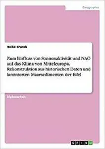 Zum Einfluss von Sonnenaktivität und NAO auf das Klima von Mitteleuropa