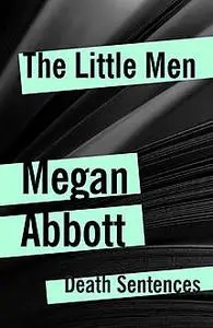 «The Little Men» by Megan Abbott