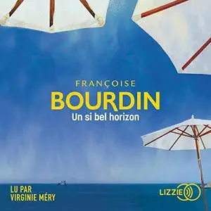 Françoise Bourdin, "Un si bel horizon"