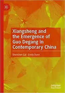 Xiangsheng and the Emergence of Guo Degang in Contemporary China