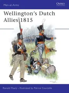 «Wellington's Dutch Allies 1815» by Ronald Pawly