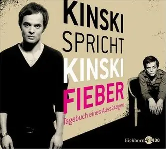 Kinski spricht Kinski - Fieber - Tagebuch eines Aussätzigen