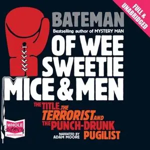 «Of Wee Sweetie Mice and Men» by Colin Bateman