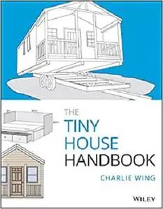 The Tiny House Handbook