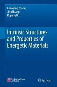 Intrinsic Structures and Properties of Energetic Materials (Repost)