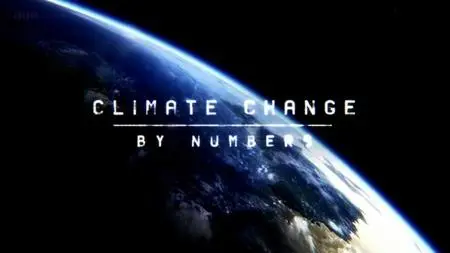 BBC - Climate Change by Numbers (2015)