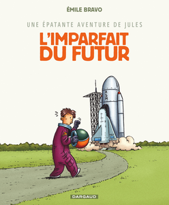 Une Épatante Aventure De Jules - Tome 1 - L'Imparafait Du Futur