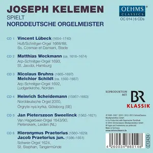 Joseph Kelemen - Norddeutsche Orgelmeister: Lübeck, Weckmann, Bruhns, Schildt, Scheidemann, Sweelinck, Praetorius [6CDs] (2016)