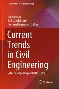 Current Trends in Civil Engineering: Select Proceedings of ICRACE 2020