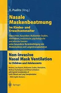 Nasale Maskenbeatmung im Kindes- und Erwachsenenalter: Übersichten, Kasuistiken, Multizenter-Studien, Alternativen, medizinisch