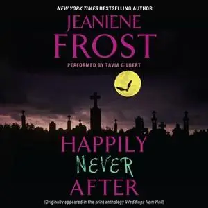«Happily Never After» by Jeaniene Frost