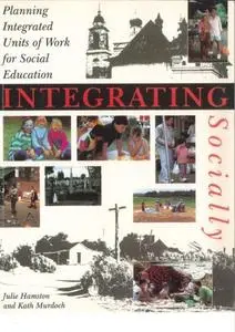 Integrating Socially: Planning Integrated Units of Work for Social Education