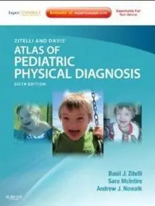 Zitelli and Davis' Atlas of Pediatric Physical Diagnosis, 6th edition (Repost)