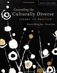 Counseling the Culturally Diverse: Theory and Practice (6th edition)