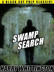 «Swamp Search» by Harry Whittington