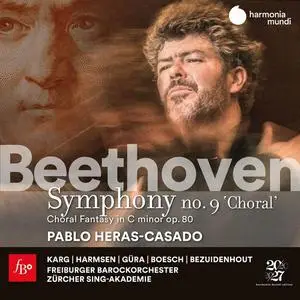 Pablo Heras-Casado, Freiburger Barockorchester - Ludwig van Beethoven: Symphony No. 9 & Choral Fantasy (2020)