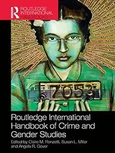 Routledge International Handbook of Crime and Gender Studies