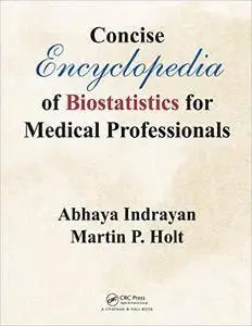 Concise Encyclopedia of Biostatistics for Medical Professionals (repost)