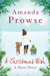 «A Christmas Wish» by Amanda Prowse