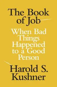 The Book of Job: When Bad Things Happened to a Good Person (repost)