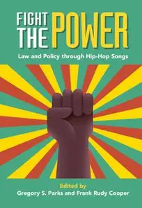 Fight the Power: Law and Policy through Hip-Hop Songs