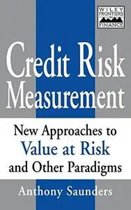Credit Risk Measurement: New Approaches to Value at Risk and Other Paradigms, 1st Edition