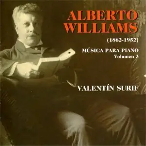 Alberto Williams: Piano Music, Vol. 3