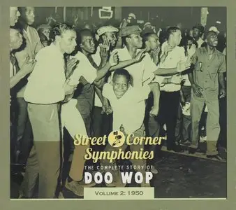 Various Artists – Street Corner Symphonies: The Complete Story of Doo Wop vol.2 (2012)