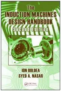 The Induction Machines Design Handbook, Second Edition