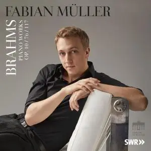 Fabian Müller - Brahms Piano Works (Op. 10, 76 & 117) (2018) [Official Digital Download 24/96]