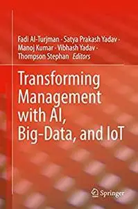 Transforming Management with AI, Big-Data, and IoT