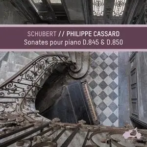 Philippe Cassard - Schubert Piano Sonatas, D. 845 & D. 850 (2020)