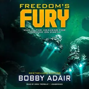 «Freedom's Fury» by Bobby Adair