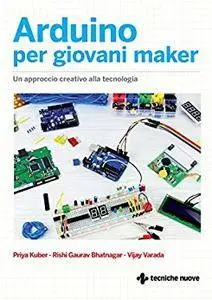 Arduino per giovani maker: Un approccio creativo alla tecnologia