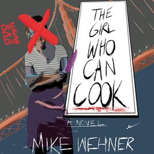 «The Girl Who Can Cook» by Mike Wehner