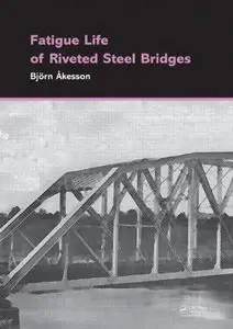 Fatigue Life of Riveted Steel Bridges (Repost)