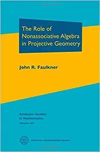 The Role of Nonassociative Algebra in Projective Geometry (Repost)