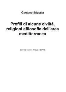 Profili di alcune civiltà, religioni efilosofie dell’area meditterranea