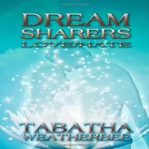 «Dream Sharers» by Tabatha Weatherbee