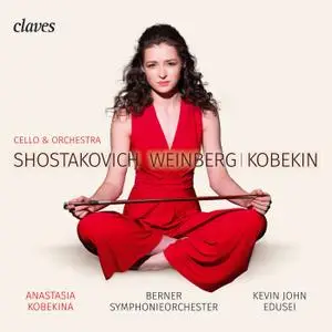 Anastasia Kobekina - Shostakovich, Weinberg & Kobekin (2019) [Official Digital Download 24/96]
