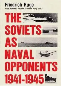 The Soviets as Naval Opponents, 1941-1945 (Repost)