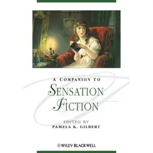 A Companion to Sensation Fiction by Pamela K. Gilbert [Repost] 