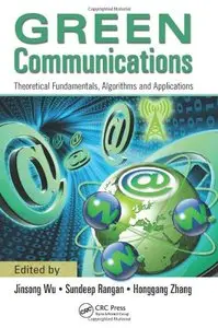 Green Communications: Theoretical Fundamentals, Algorithms and Applications