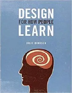 Design for How People Learn (Voices That Matter)